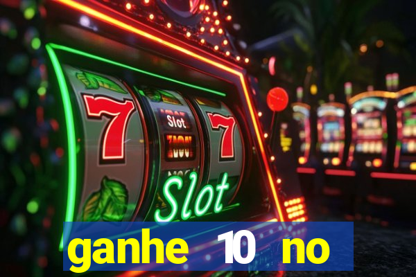 ganhe 10 no cadastro bet